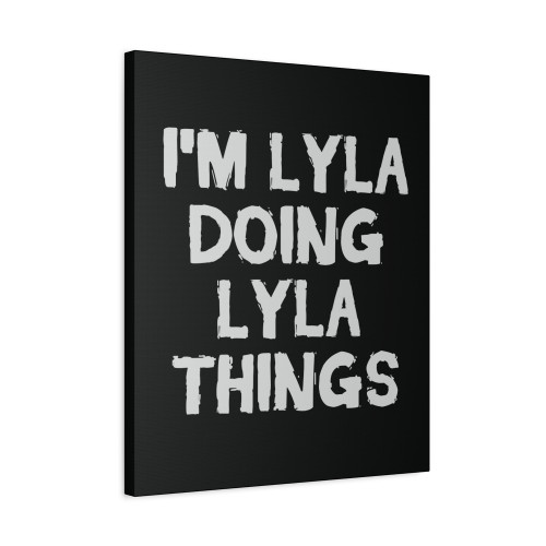 Im Lyla Doing Lyla Things Canvas Print Poster