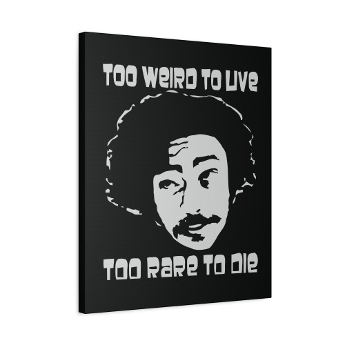 Inspired By Fear And Loathing In Las Vegas Too Weird To Live Too Rare To Die Canvas Print Poster