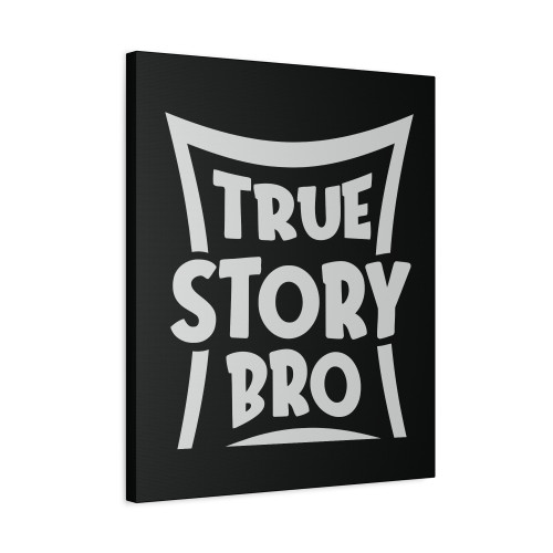 Jesus Religion True Story Bro Canvas Print Poster