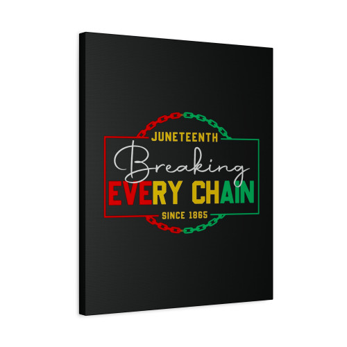 Juneteenth Breaking Every Chain Canvas Print Poster