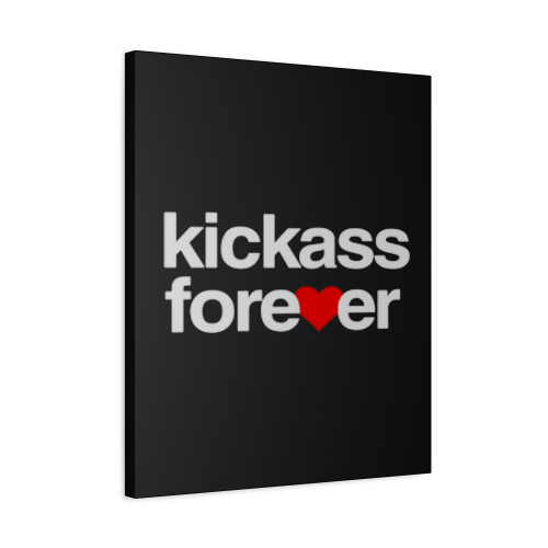 Kickass Forever Canvas Print Poster