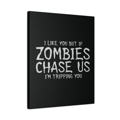 Kinder Jungen I Like You But If Zombies Chase Us Im Tripping You Canvas Print Poster