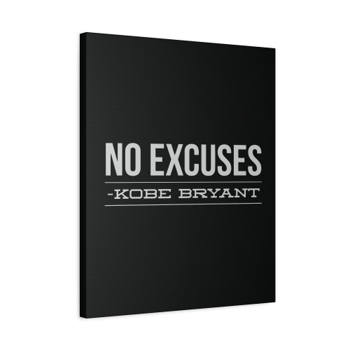Kobe Inspirational Quote Cotton Tee No Excuses Canvas Print Poster