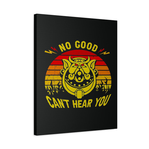 Labyrinth No Good Can't Hear You Vintage Canvas Print Poster
