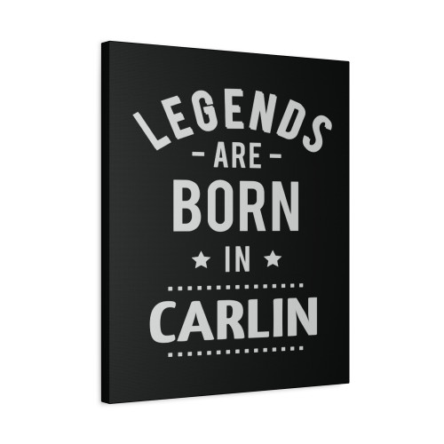 Legends Are Born In Carlin Canvas Print Poster