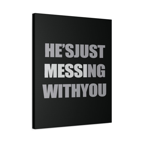 Lionel Messi Parody Quotes Hes Just Messing With You Fc Barcelona Canvas Print Poster