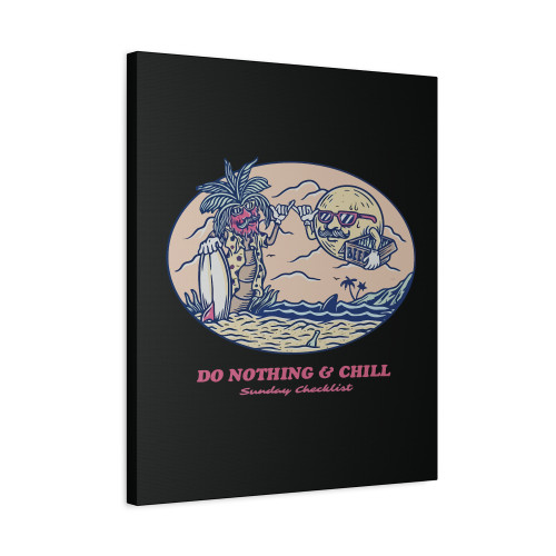 Do Nothing And Chill Canvas Print Poster
