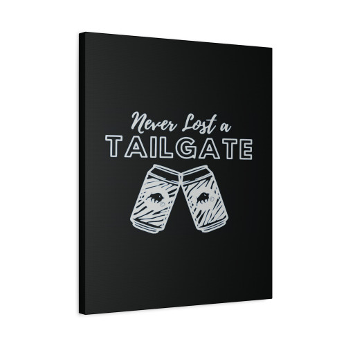 Never Lost A Tailgate Canvas Print Poster
