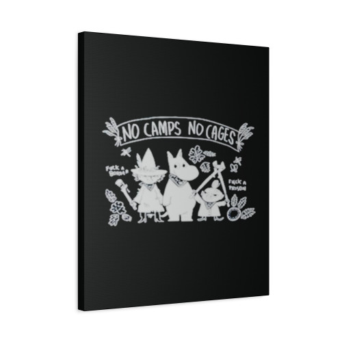 No Camps No Cages Fuck A Border Fuck A Prison Canvas Print Poster