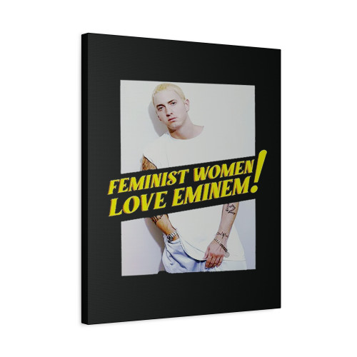 Feminist Women Love Eminem Canvas Print Poster