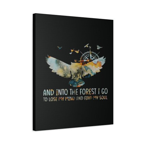 Owl And Into The Forest I Go To Lose My Mind And Find My Soul Canvas Print Poster