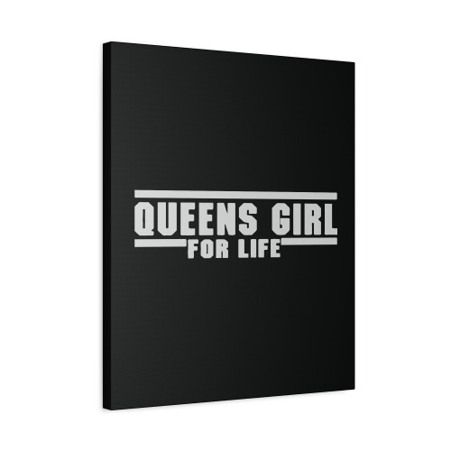 Queens Girl For Life Canvas Print Poster