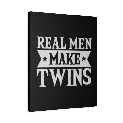 Real Men Make Twins Dad For Fathers Canvas Print Poster