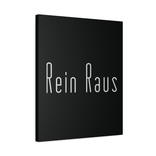 Rein Raus Canvas Print Poster