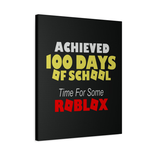 Roblox 100 Days Of School Canvas Print Poster