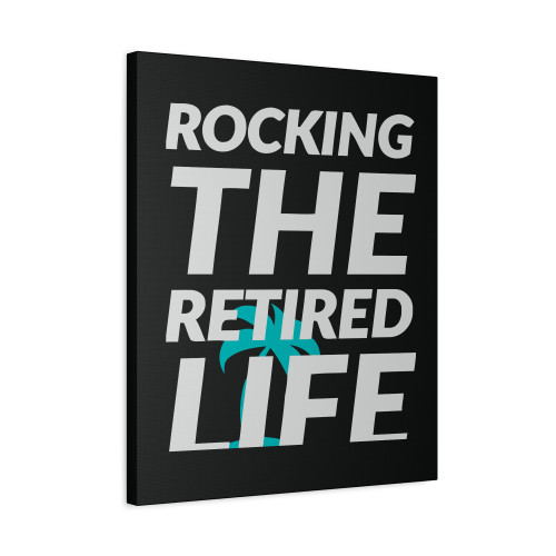 Rocking The Retired Life Funny Humor Dad Canvas Print Poster