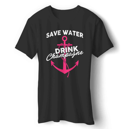 Save Water Drink Champagne Man's T-Shirt