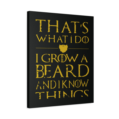 Grow Beard Know Things Canvas Print Poster