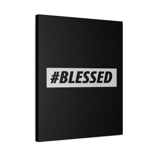 Hashtag Blessed Canvas Print Poster