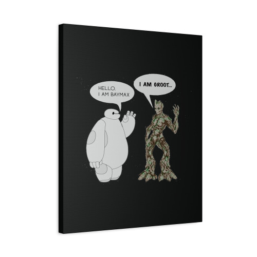 Hello I Am Baymax I Am Groot Canvas Print Poster