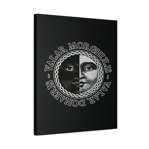 Valar Morghulis Valar Dohaeris Canvas Print Poster