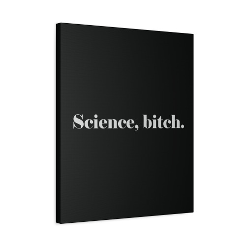Science Bitch Canvas Print Poster Science Bitch Canvas Print Poster