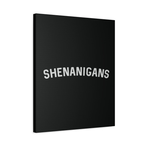 Shenanigans Canvas Print Poster