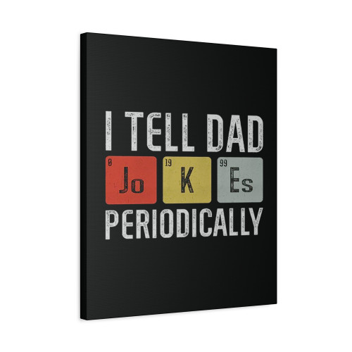 I Tell Dad Jokes Periodically Logo Art Canvas Print Poster