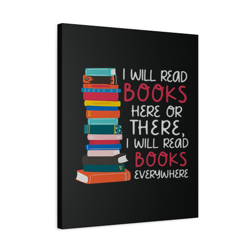 I Will Read Books Here And There Canvas Print Poster