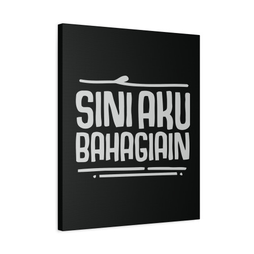 Sini Aku Bahagiain Canvas Print Poster