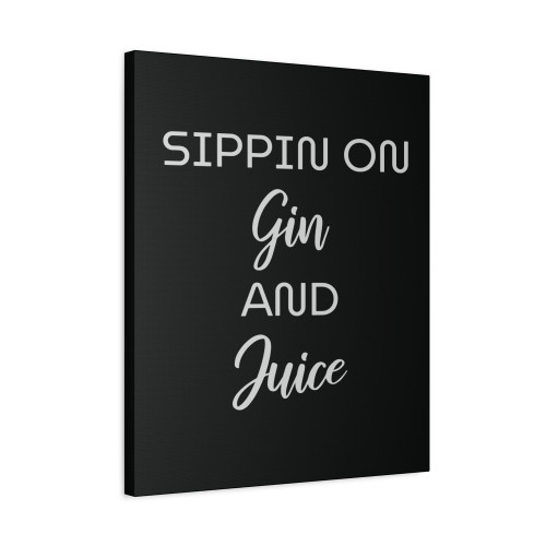 Sippin On Gin And Juice Canvas Print Poster