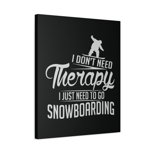 Snowboarding Is My Therapy Canvas Print Poster