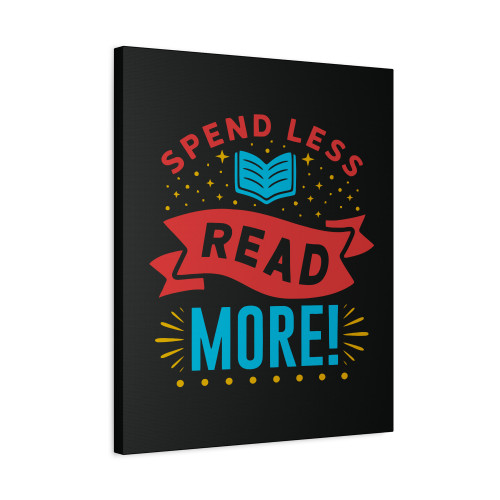 Spend Less Read More National Book Lovers Day Canvas Print Poster