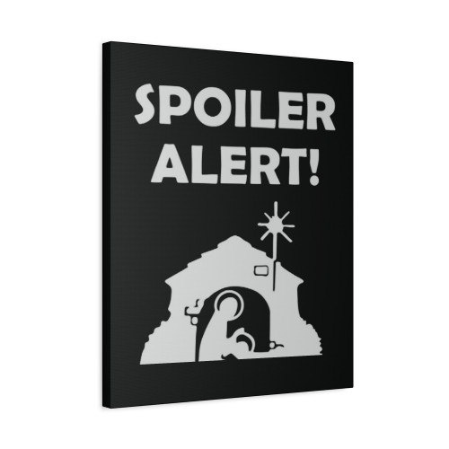 Spoiler Alert He Dies Canvas Print Poster
