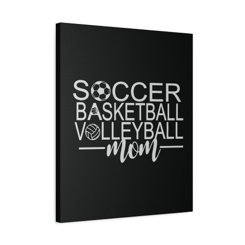 Sports Mom Volleyball And Soccer Canvas Print Poster