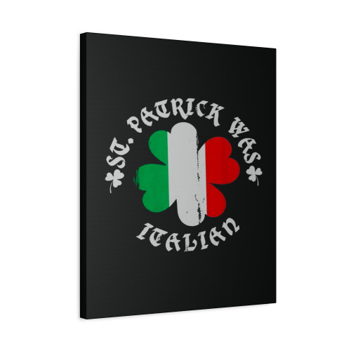 St Patrick Was Italian Canvas Print Poster