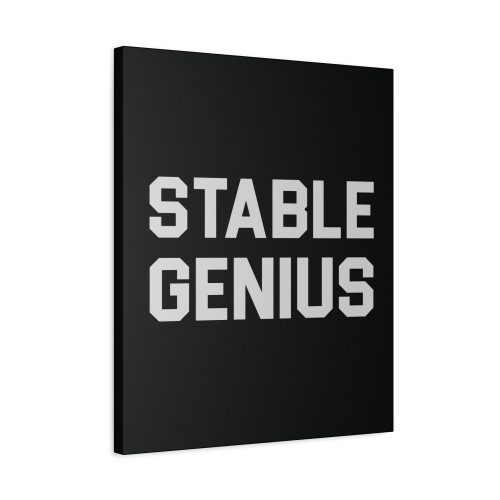 Stable Genius Canvas Print Poster