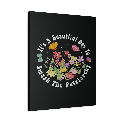 It Is A Beautiful Day To Smash The Patriarchy Retro Feminism Canvas Print Poster