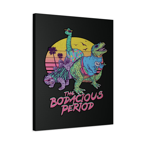 The Bodacious Period Canvas Print Poster