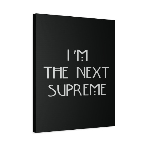 Im The Next Supreme 2 Canvas Print Poster