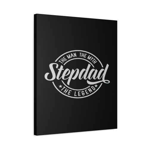 Stepdad The Man They Myth The Legend Canvas Print Poster