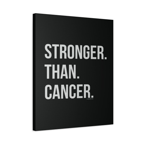 Stronger Than Cancer Canvas Print Poster