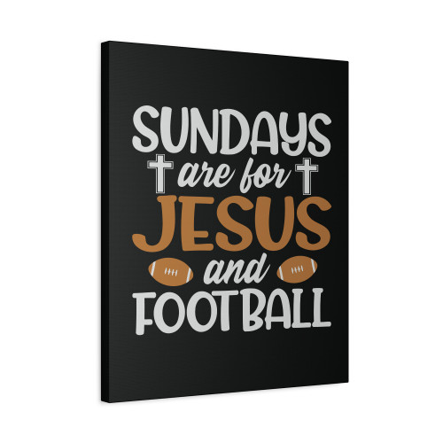 Sundays Are For Jesuss And Football Aa Canvas Print Poster