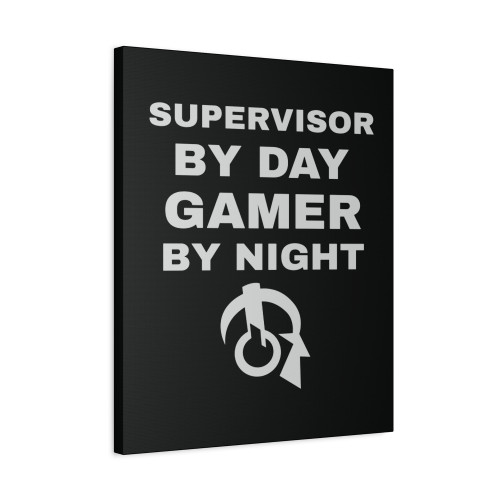 Supervisor By Day Gamer By Night Canvas Print Poster