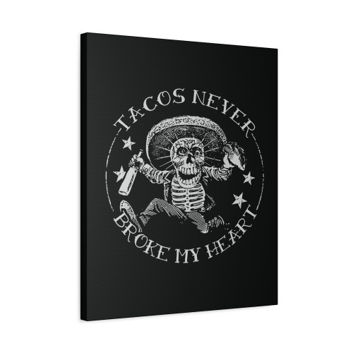 Tacos Never Broke My Heart Vintage Greaser Canvas Print Poster