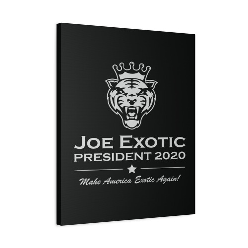 Joe Exotic For President 2020 Make America Exotic Again Canvas Print Poster