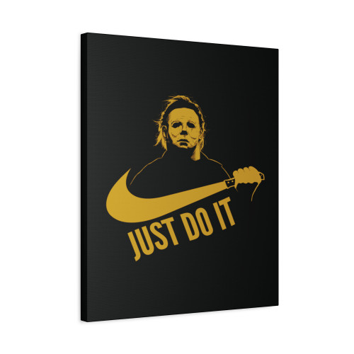Just Do It Michael Myers Halloween Parody Canvas Print Poster