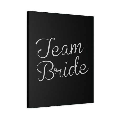 Team Bride Canvas Print Poster