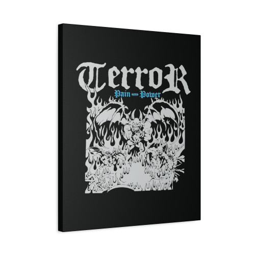 Terror Pain Into Power Canvas Print Poster