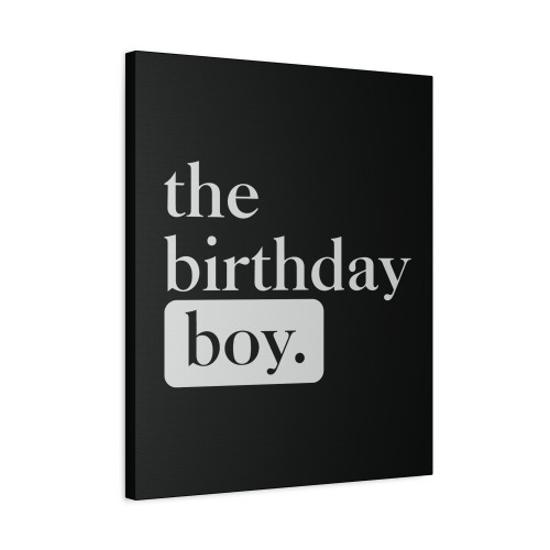 The Birthday Boy Canvas Print Poster